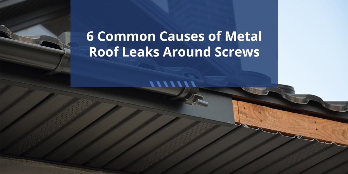 Common causes of leaking metal roofs