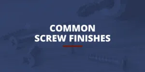 common screw finishes